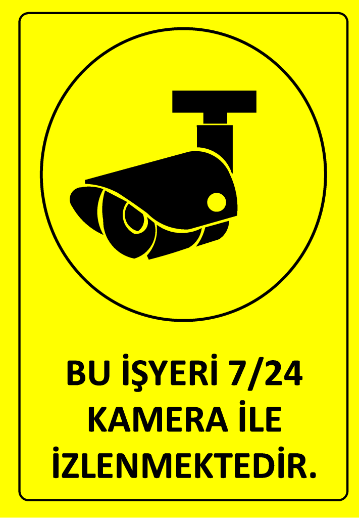 Bu Isyeri 7 24 Kamera Ile Izlenmektedir 711x1024